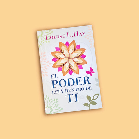 El Poder Esta Dentro De Ti - Louise L. Hay